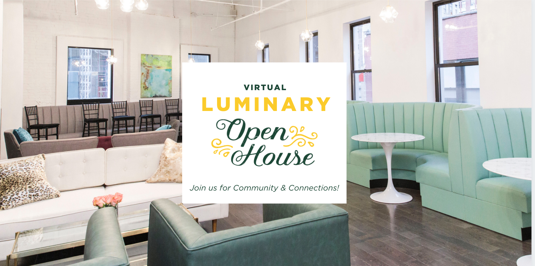 Virtual Luminary Open House